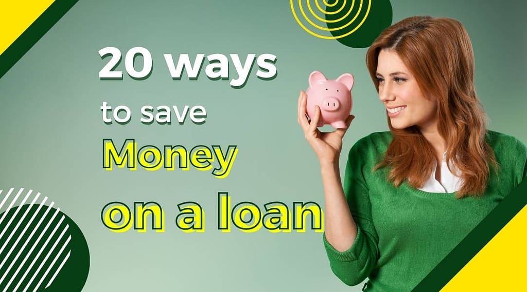 Top 20 ways to save money on Loan