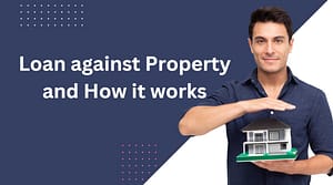 Read more about the article Loan Against Property in Uttarakhand