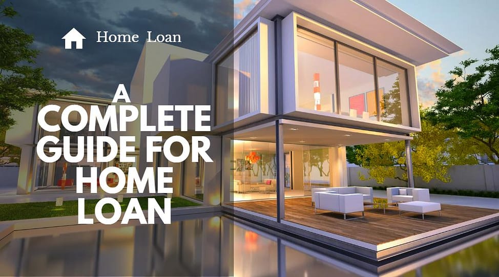 a complete guide for home loans